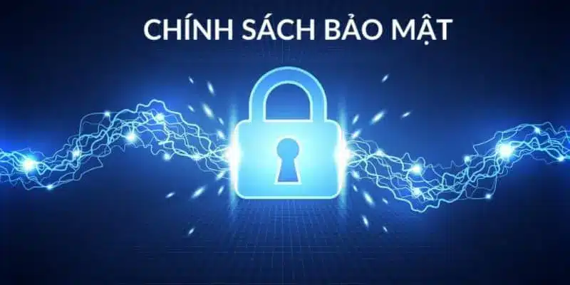 Nội dung chính sách bảo mật