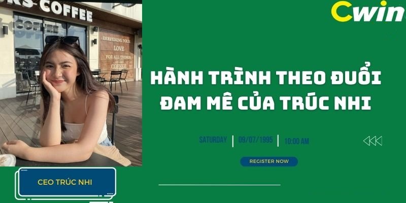 Hành trình theo đuổi đam mê của CEO Trúc Nhi
